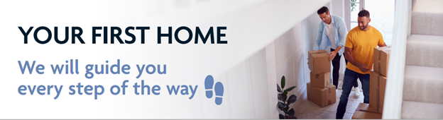 Your First Home - We'll guide you every step of the way.png